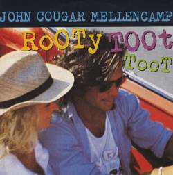 John Mellencamp : Rooty Toot Toot